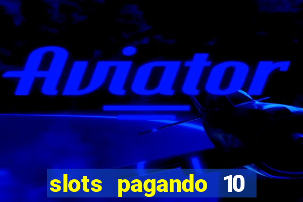 slots pagando 10 no cadastro facebook